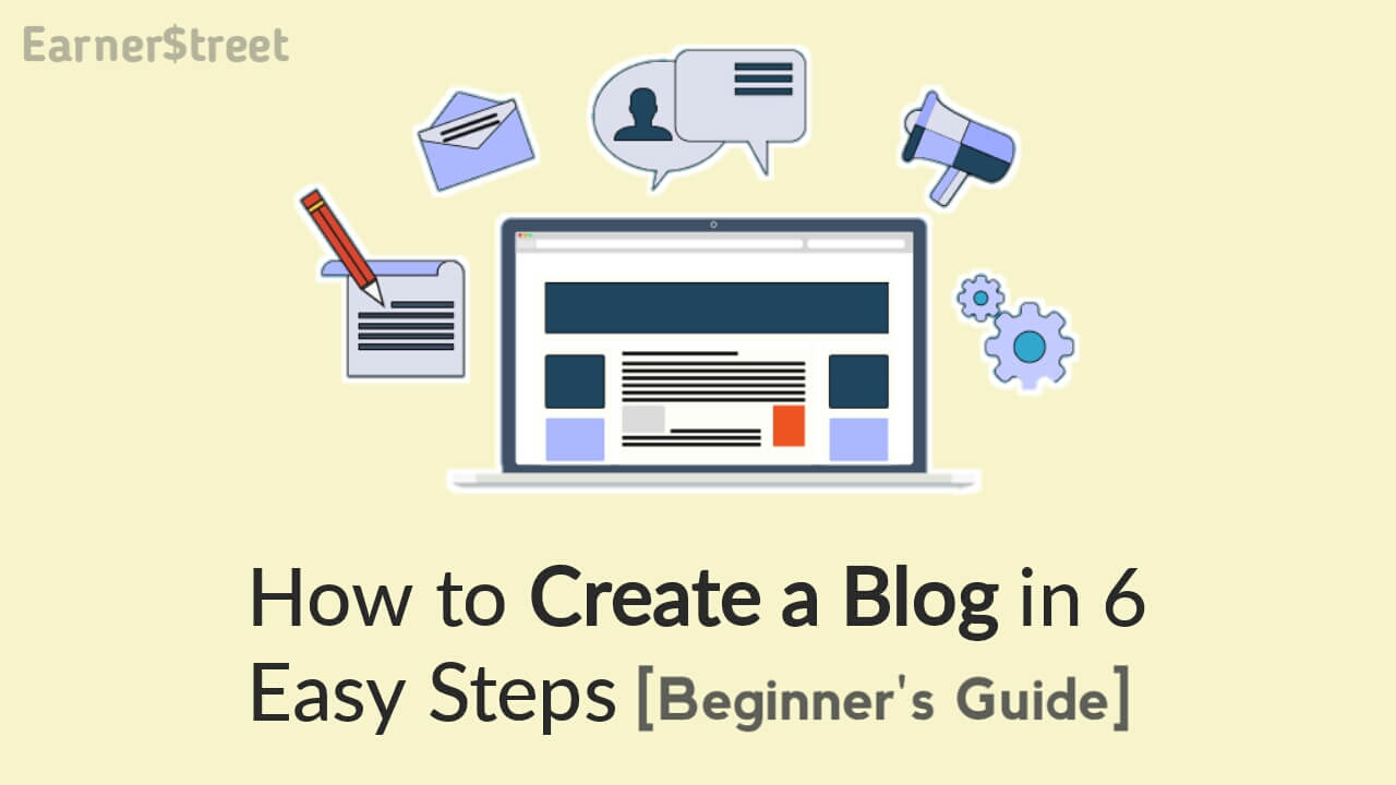 How to Create a Blog in 2022 - Easy Step-by-Step Guide
